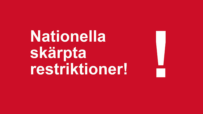 Nationella skärpta restriktioner!